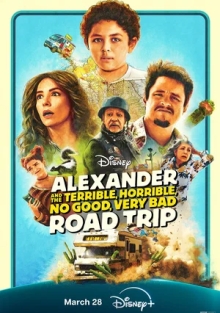 Александр и ужасная, кошмарная, нехорошая, очень плохая поездка (2025)